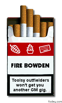 Fire Bowden. Toolsy outfielders won't get you another GM gig.