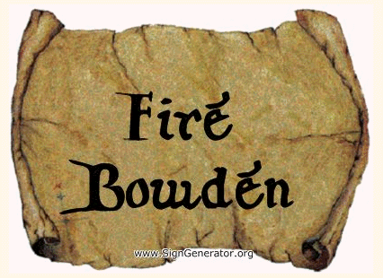 Fire Bowden.