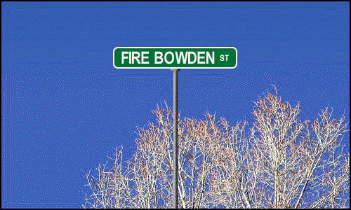 Fire Bowden.