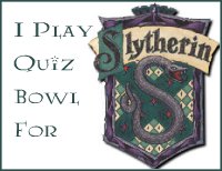 I play quiz bowl for Slytherin.
