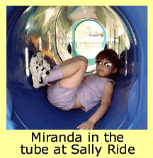 Miranda in the tube at Sally Ride.